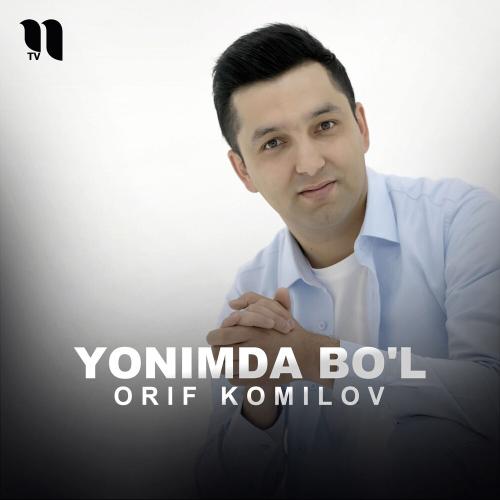 Yonimda Bo'l - Orif Komilov
