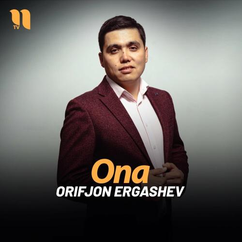 Ona - Orifjon Ergashev