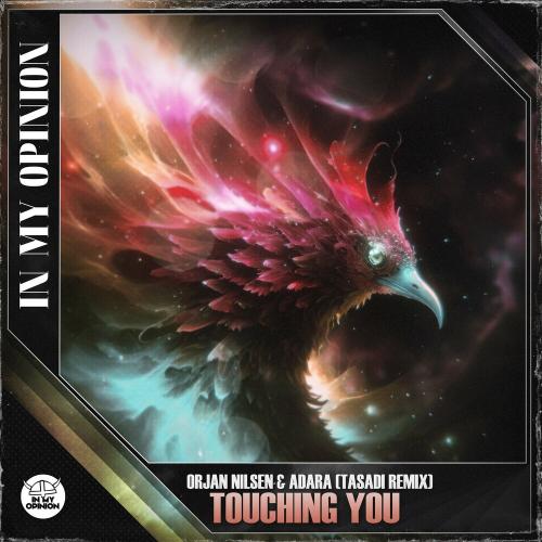 Orjan Nilsen, Adara & Tasadi - Touching You (Tasadi Remix)