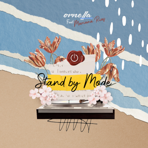 Stand By Mode - Ornella feat. Mariana Rios