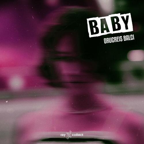 Baby - Orucreis Balci