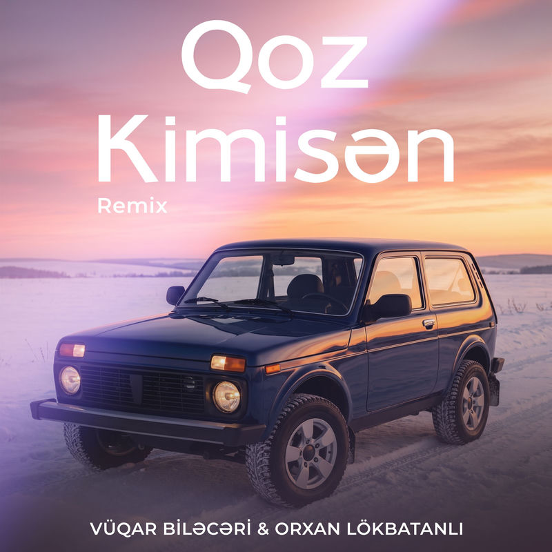 Qoz Kimisən (Remix) - Orxan Lokbatanlı