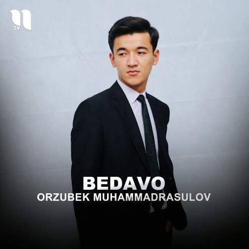 Bedavo - Orzubek Muhammadrasulov