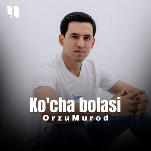 Ko'cha Bolasi - OrzuMurod