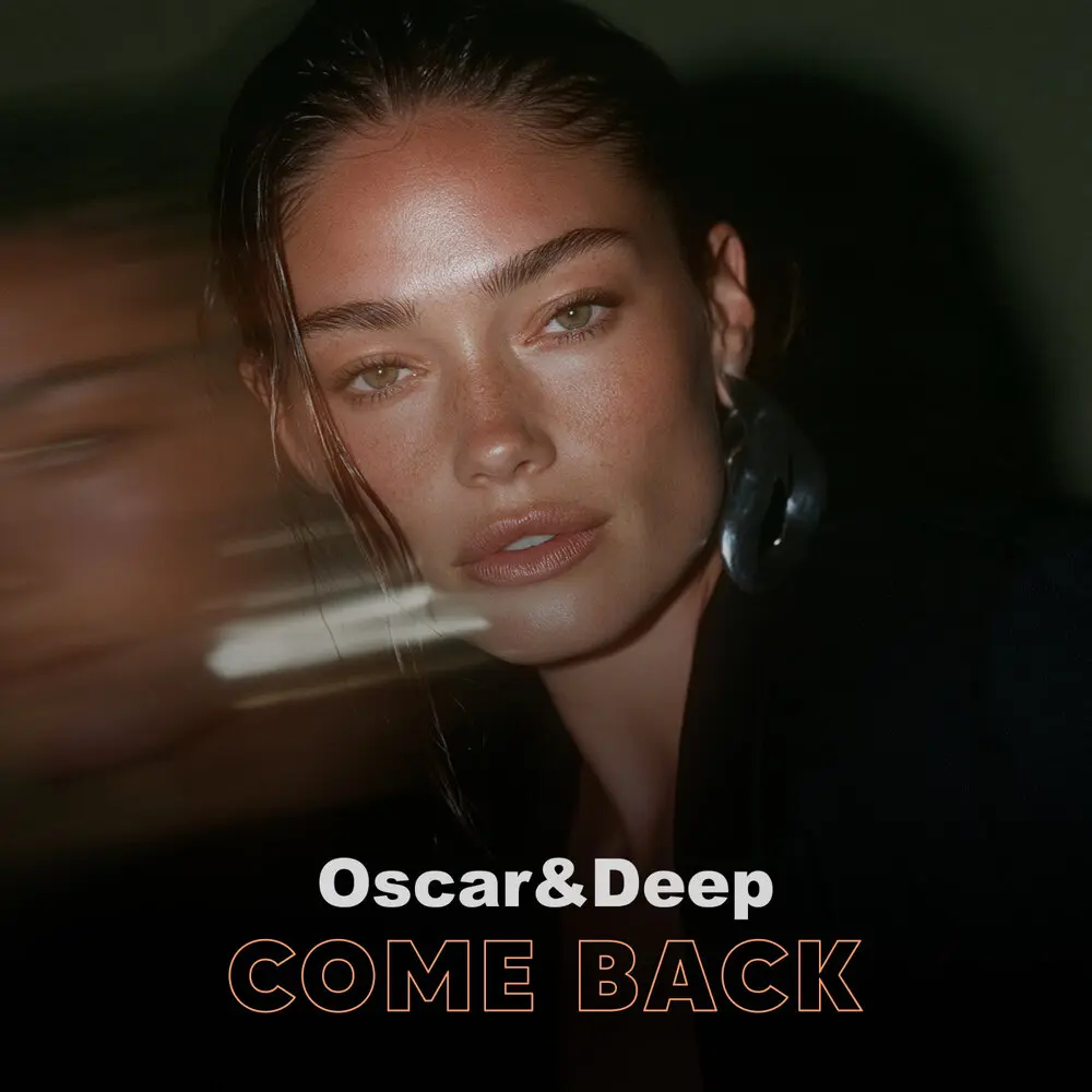 Come Back - Oscar & Deep