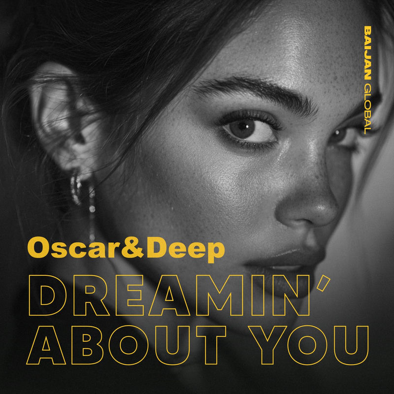 Dreamin' About You - Oscar & Deep