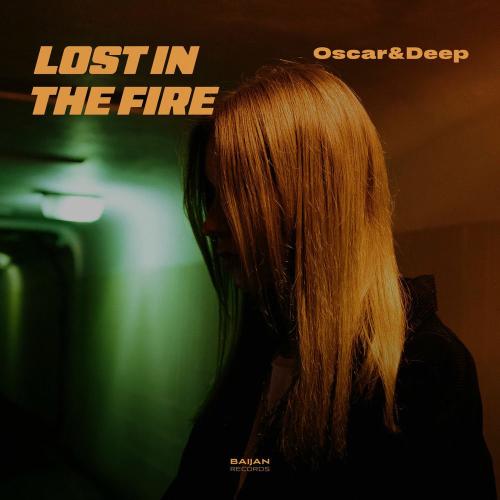 Oscar & Deep - Lost In The Fire