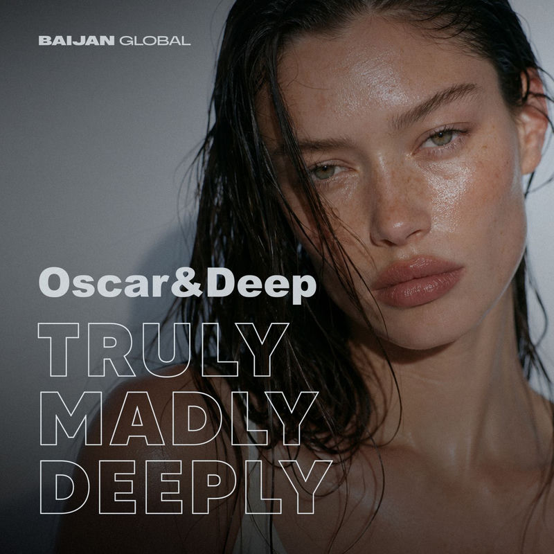 Truly Madly Deeply - Oscar & Deep