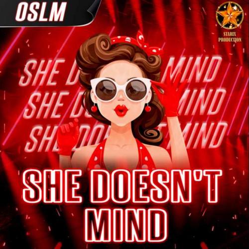 OSLM - She Doesn't Mind