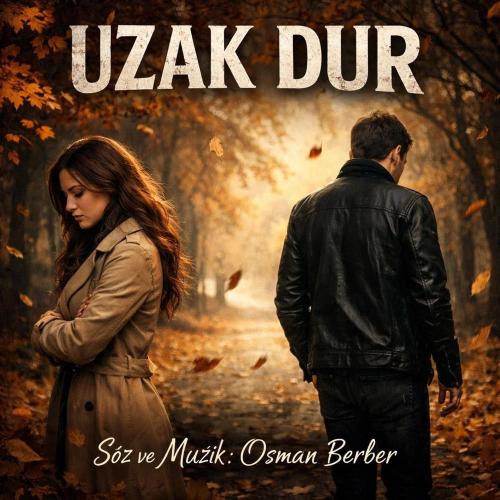 OSMAN BERBER - Benden Uzak Dur