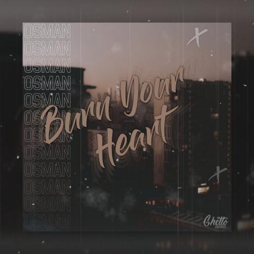 Burn Your Heart - OsMan