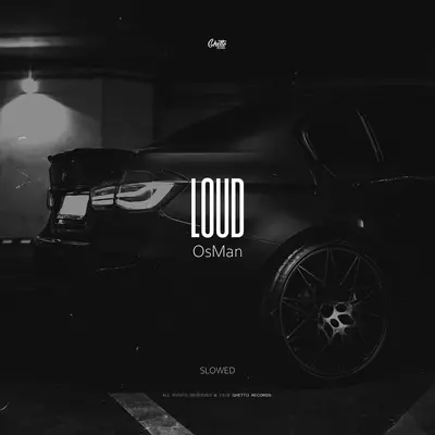 Loud Slowed - OsMan