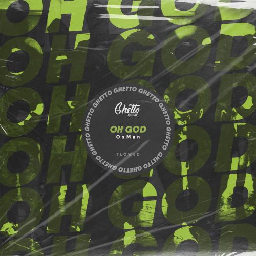 Osman - Oh God (Slowed)