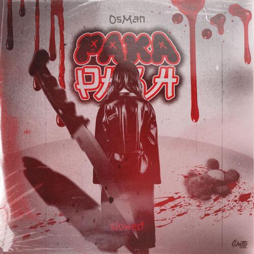 Osman - Paka Paka (Slowed)