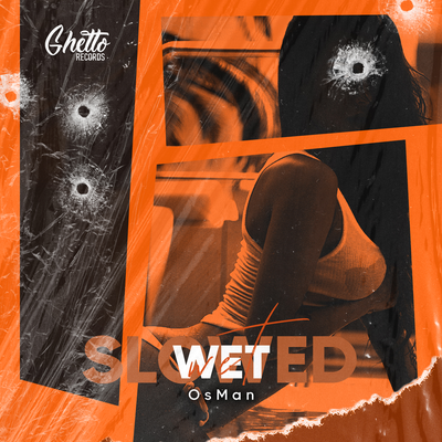 Wet Slowed - OsMan