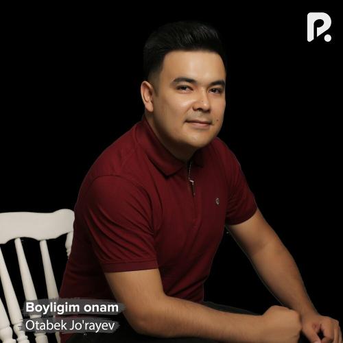 Boyligim onam - Otabek Jo'rayev