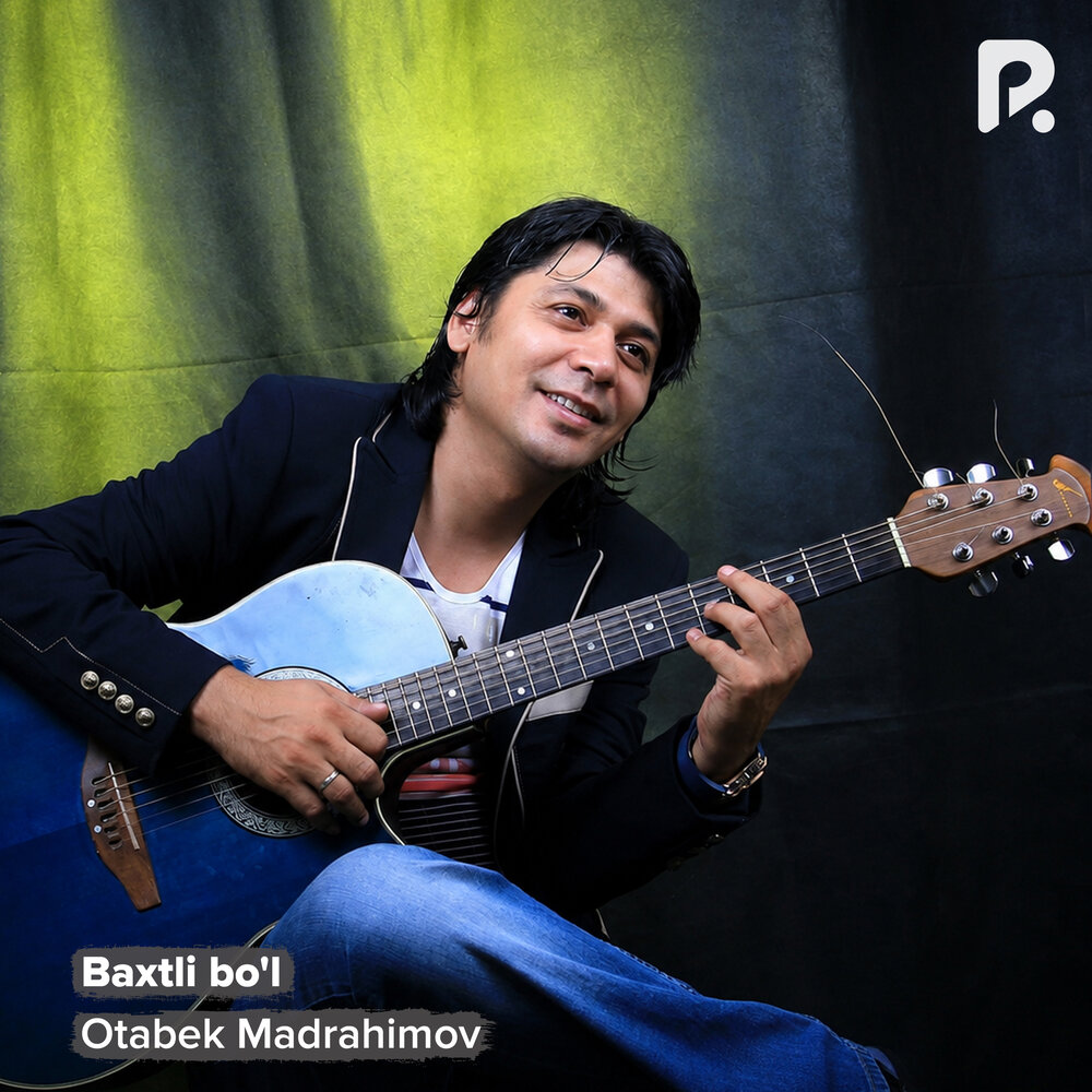 Baxtli bo'l - Otabek Madrahimov
