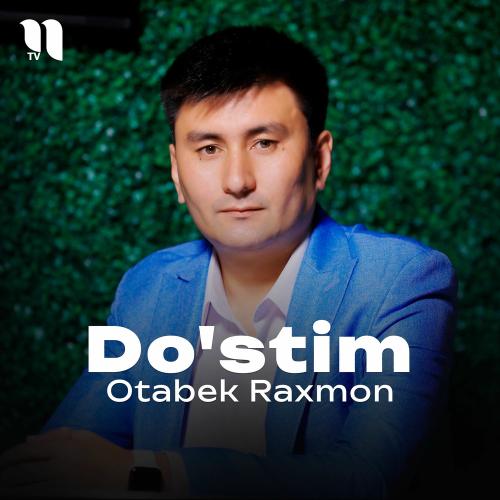 Do'stim (Remix) - Otabek Raxmon