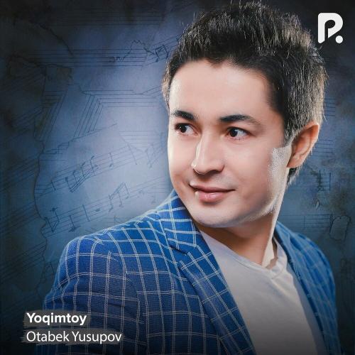 Yoqimtoy - Otabek Yusupov