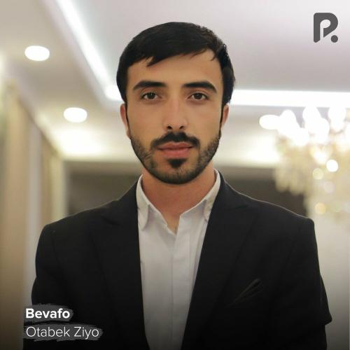 Otabek Ziyo - Bevafo