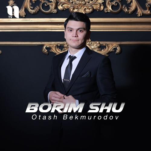 Borim Shu - Otash Bekmurodov