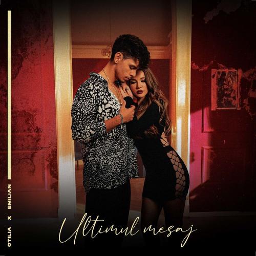 Otilia & Emilian - Ultimul mesaj