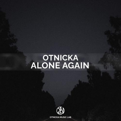 Alone Again - Otnicka