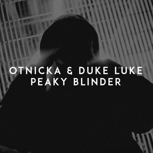 Otnicka feat. Duke Luke - Peaky Blinder