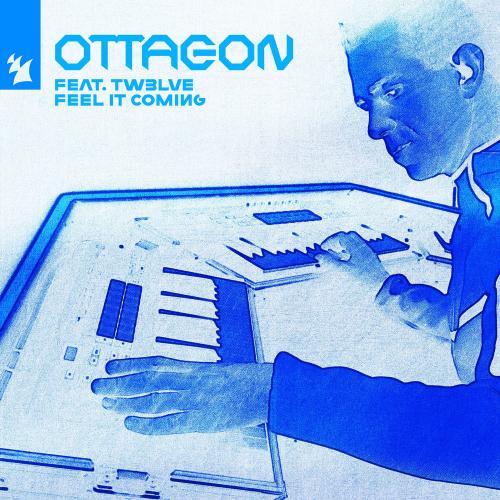 OTTAGON, TW3LVE & Giuseppe Ottaviani - Feel It Coming