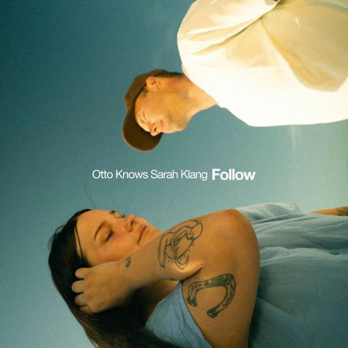 Otto Knows & Sarah Klang - Follow