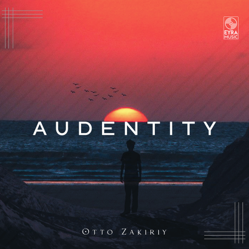 Audentity - Otto Zakiriy