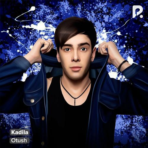 Kadila - Otush