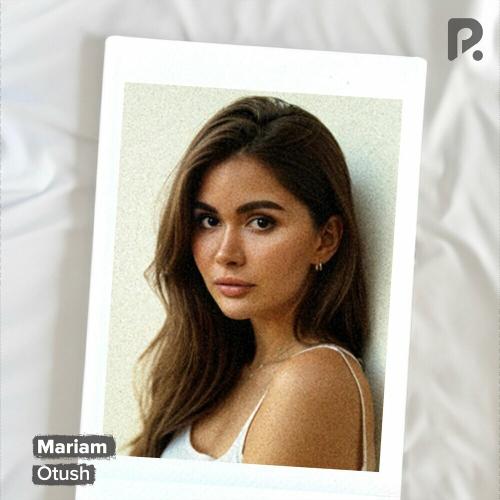 Otush - Mariam