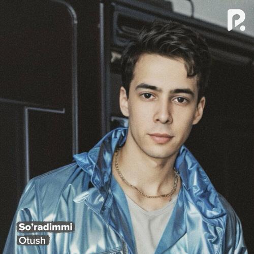 Otush - So’radimmi