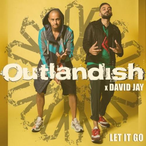 Outlandish х David Jay - Let It Go