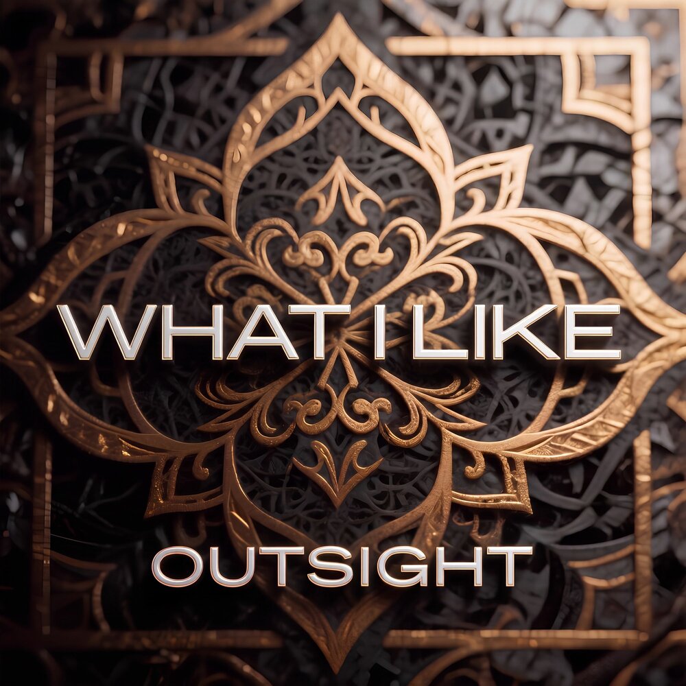 What i like - OUTSIGHT
