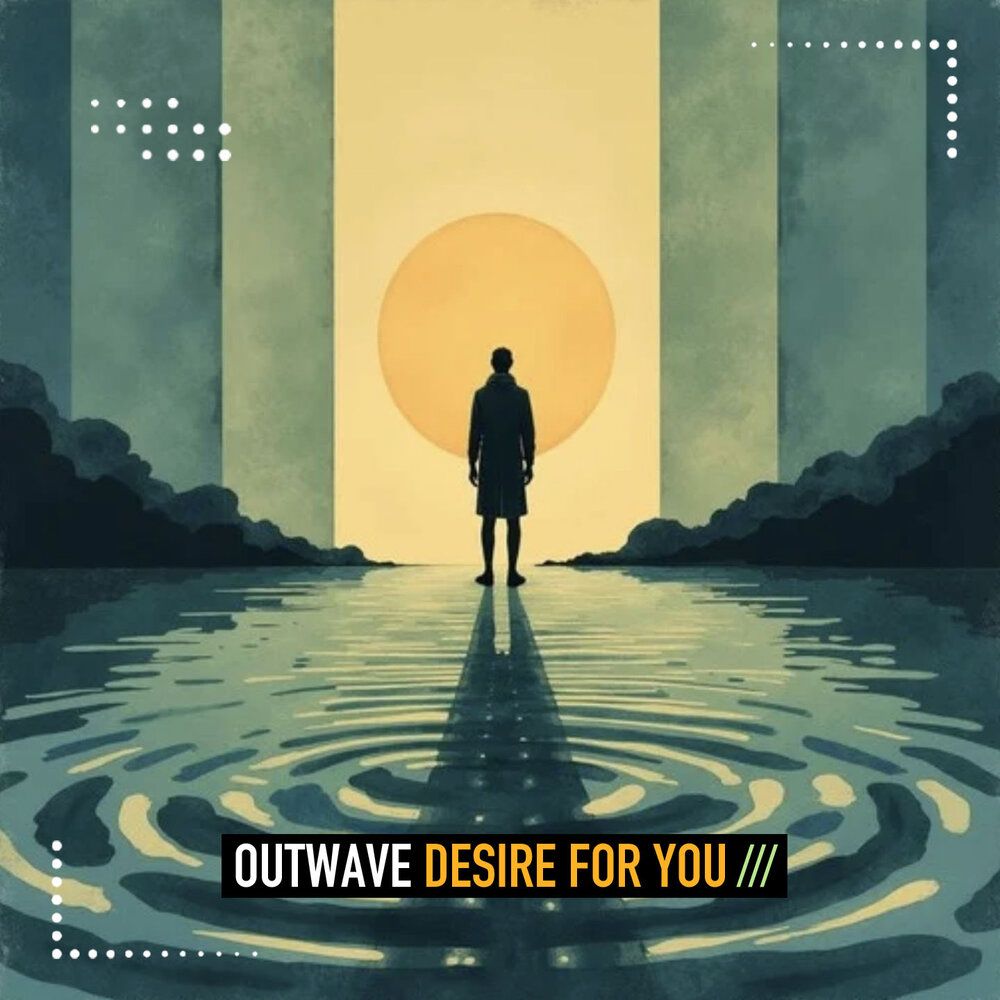 Desire for You (Alex Barattini Edit) - Outwave, Alex Barattini