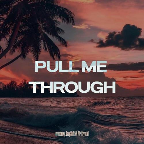 ovenxboyy, DrapShift, Mr. Crystall - Pull Me Through