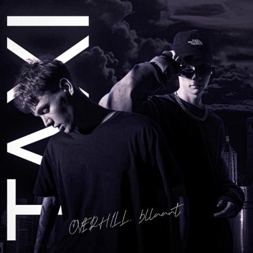 OVERHILL feat. bllaant - Taxi