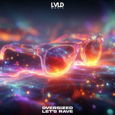 Let's Rave - Oversized
