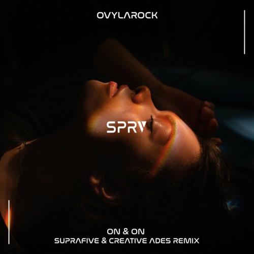 Ovylarock feat. Suprafive x Creative Ades - On and On (Remix)