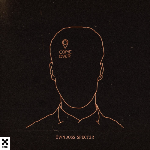 Öwnboss & SPECT3R - Come Over