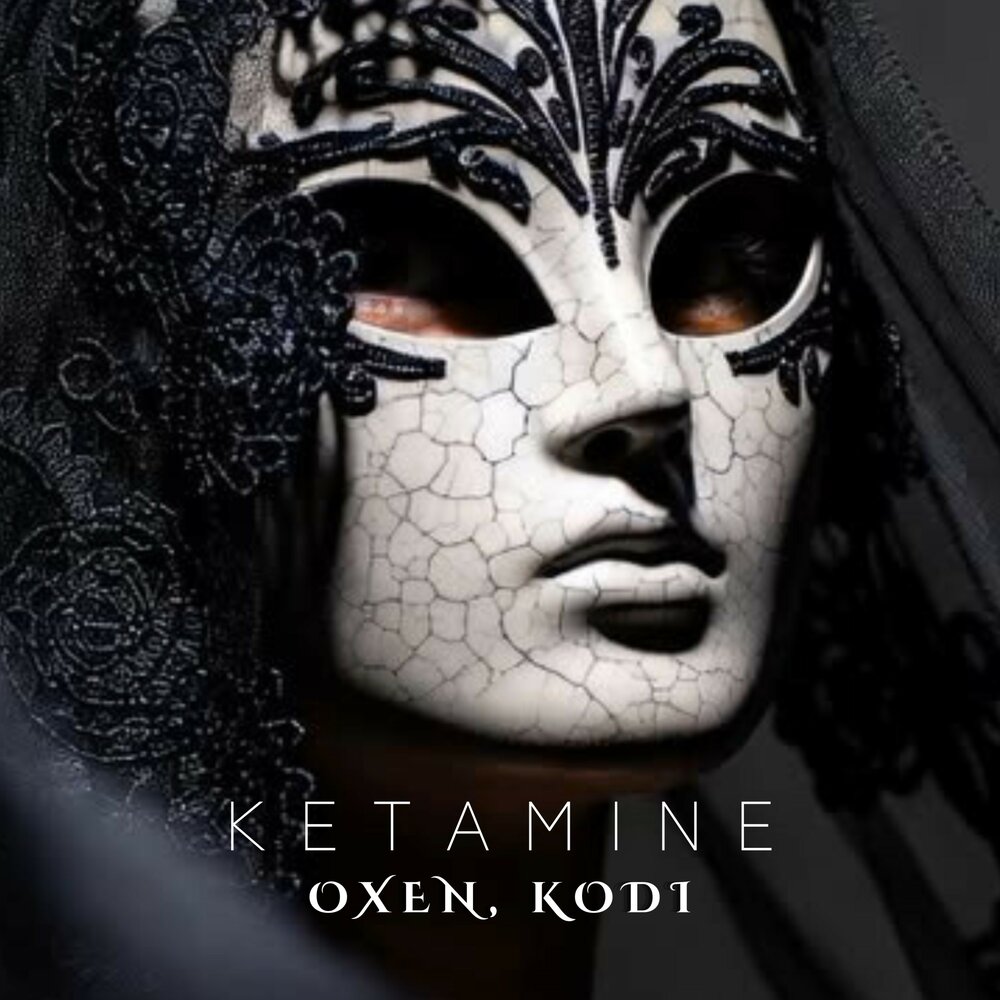 Ketamine - Oxen, Kodi