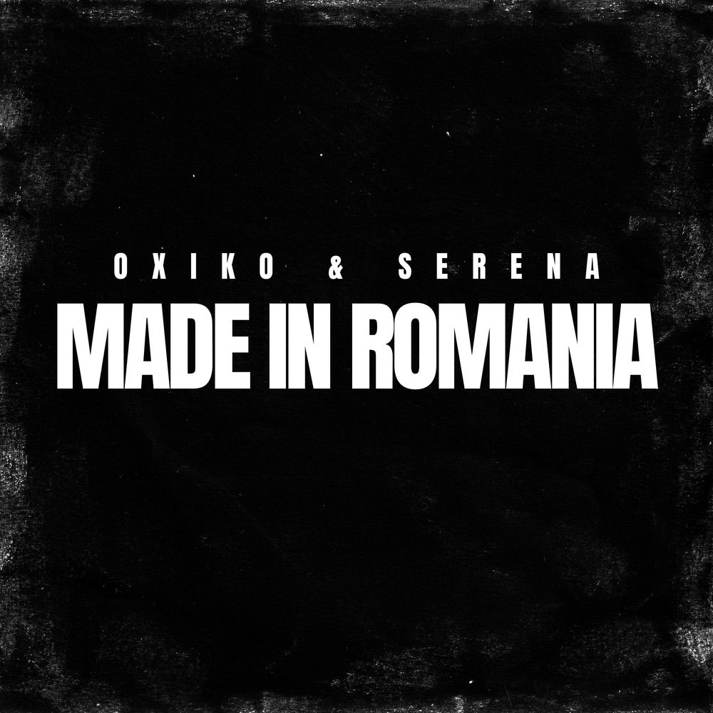 Made In Romania (Techno Version) - Oxiko & Serena