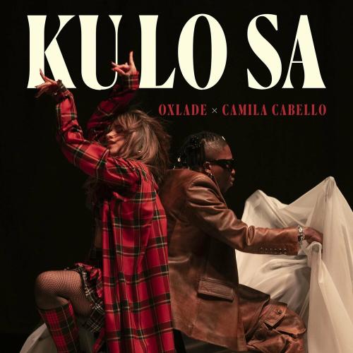 Oxlade feat. Camila Cabello - Ku Lo Sa