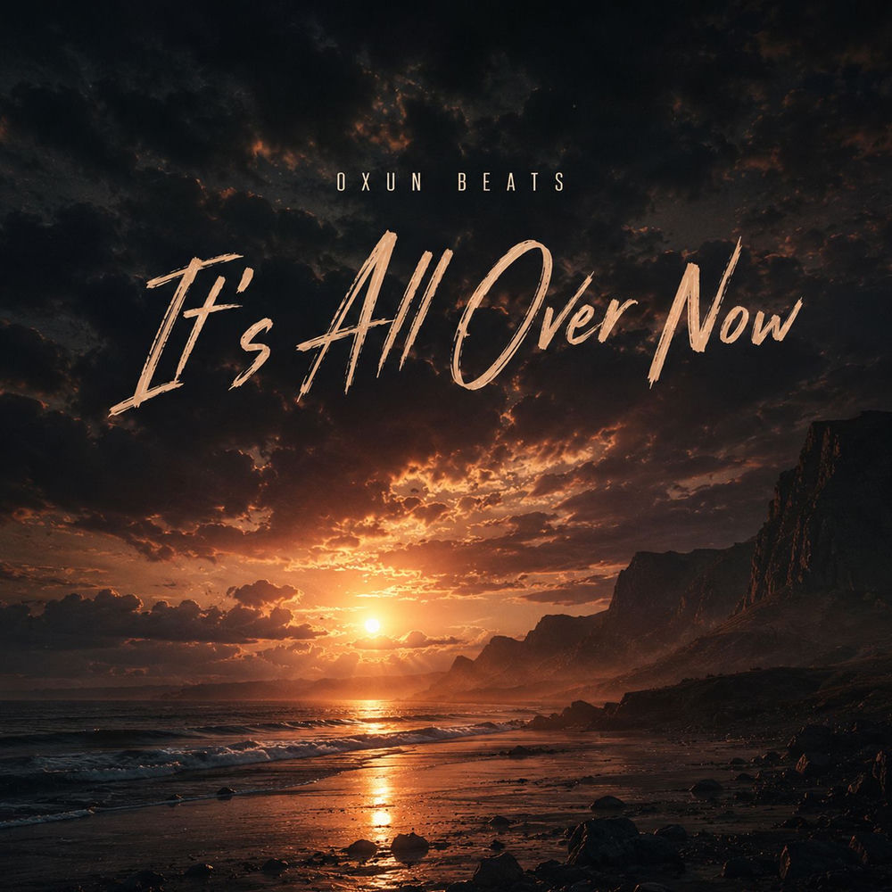 It's All Over Now - Oxun Beats