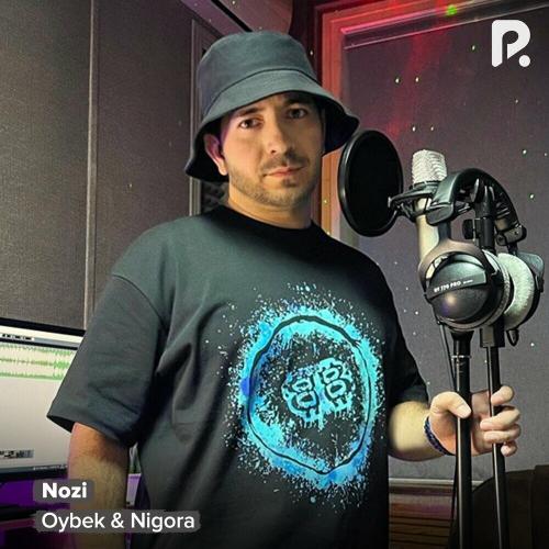 Nozi - Oybek & Nigora
