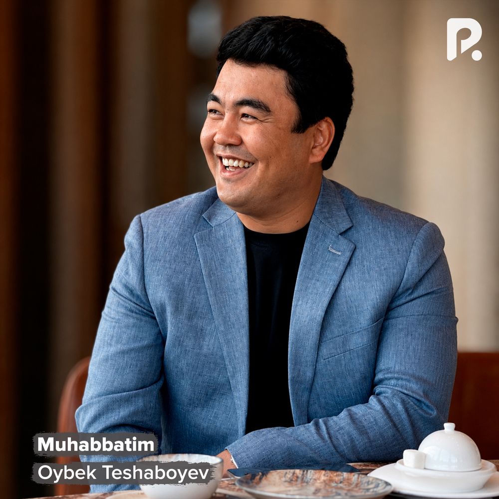 Muhabbatim - Oybek Teshaboyev