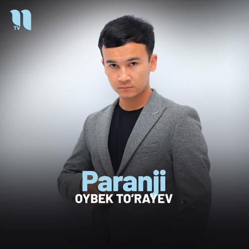 Paranji - Oybek To’rayev