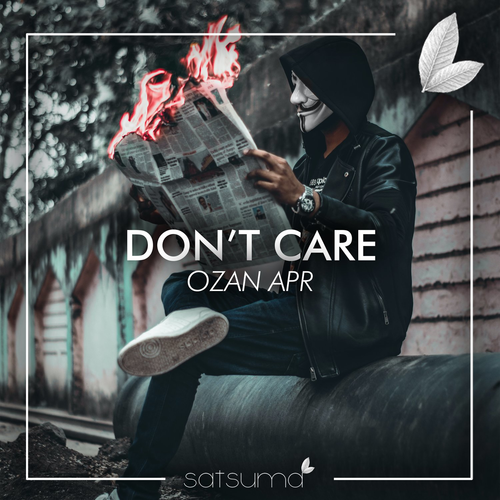 Don't Care - Ozan APR